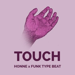 [FREE] HONNE x Mac Ayres x Funk Type Beat - "TOUCH" | Soul / Pop / Nu Disco Instrumental 2019