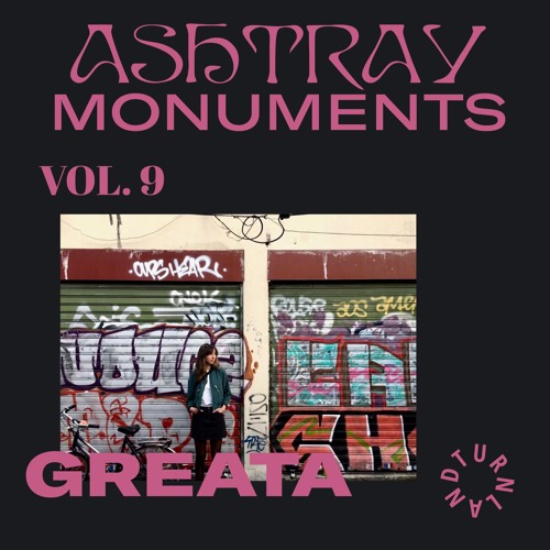 ASHTRAY MONUMENTS VOL. 9 - Greata