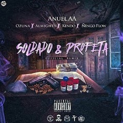 Soldado Y Profeta (Remix) [feat. Ozuna, Almighty, Kendo & Ñengo Flow] [Remix] - Single