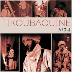Tikoubaouine - Ligh Ezzaman