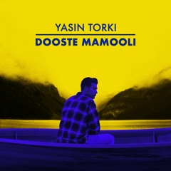 Yasin Torki - Dooste Mamooli (Original Mix)