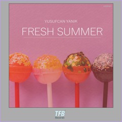 Yusufcan Yanık - Fresh Summer (Original Mix)