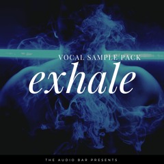 Exhale [VOCAL SAMPLE PACK]