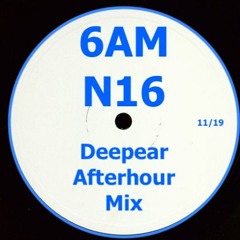 6AM N16  (afterhour mix)