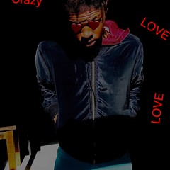 ++Love Crazy 🖤++(Prod By Young King)
