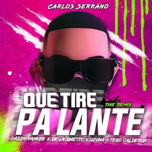Listen to Que Tire Pa Lante (Remix) Daddy Yankee, De la Ghetto, Ozuna &  Tego Calderón by Carlos Serrano 2.0 in 2.0 playlist online for free on  SoundCloud