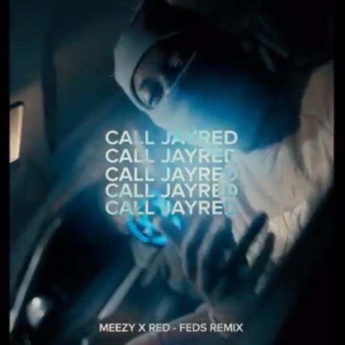 MEEZY SG & RED - (FEDS REMIX)