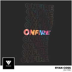 Ryan Coss - On Fire