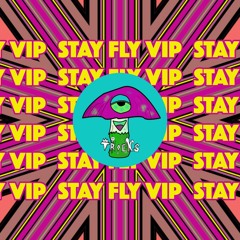 Stay Fly VIP