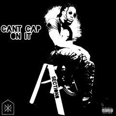 Cant Cap On It