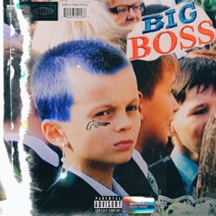 BIG BOSS (FREESTYLE)