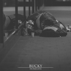 Bucky - Homeless