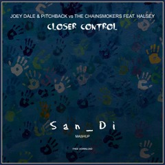 Closer Control (San_Di Mashup)