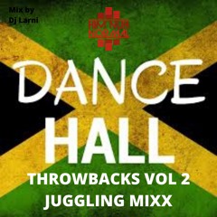 DANCEHALL THROWBACKS VOL2 | OLD BASHMENT | JUGGLING MIX BY @DJ_LARNI