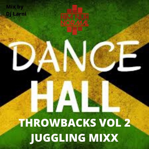 DANCEHALL THROWBACKS VOL2 | OLD BASHMENT | JUGGLING MIX BY @DJ_LARNI