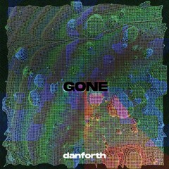 Danforth - Gone