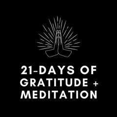 21-Days of Gratitude Intro | Week 1
