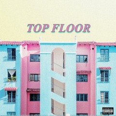 Top Floor ft Kavy
