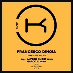 Francesco Dinoia - That's The Way (Orignal Mix)