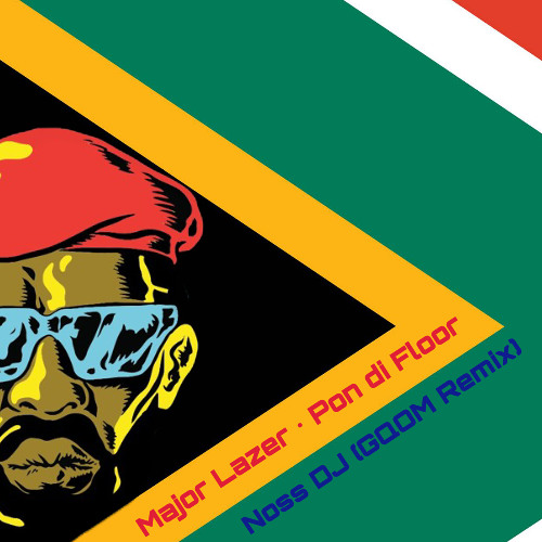 Pon Di Floor Major Lazer Noss Dj Gqom Remix By Nossdj On