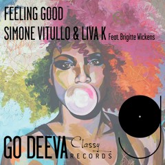 Simone Vitullo & Liva K Ft. Brigitte Wickens "Feeling Good" [Out On Go Deeva Records Classy]