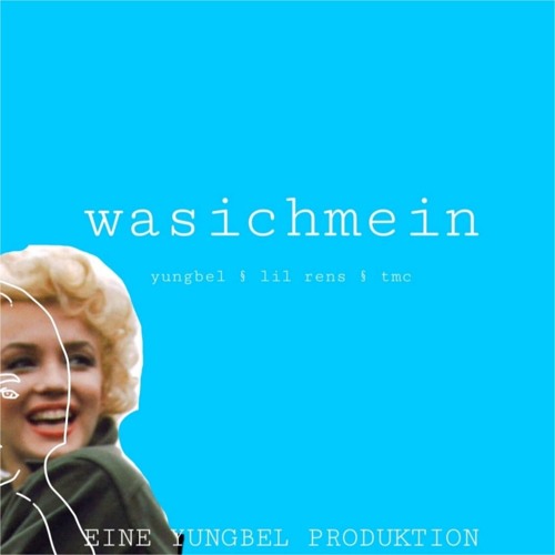 wasichmein (yungbel,lil rens,tmc)