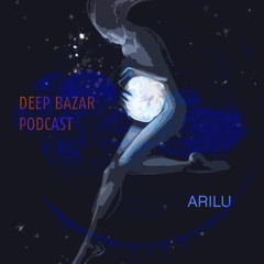 Deep-Bazar Podcast # 100 Λrilu