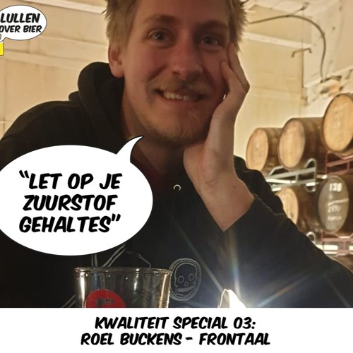 Bierkwaliteit E03: Roel Buckens - Frontaal