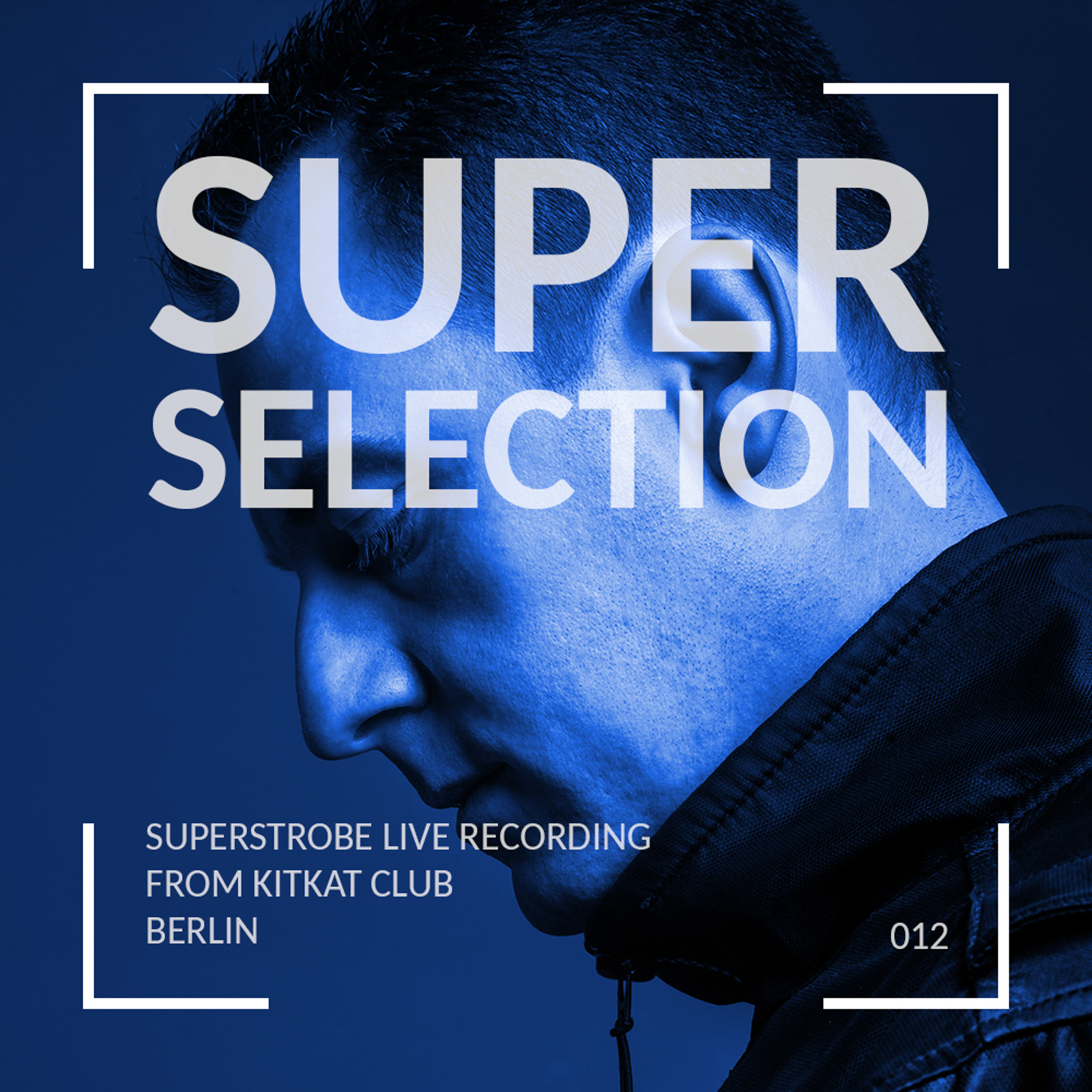 Super Selection presented by Superstrobe