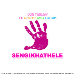 Sengikhathele ( Ft. Ofentse Miss Colors )