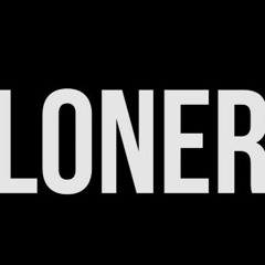 Loner Produced By Choyceman