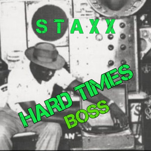 HARD TIMES BOSS - STAXX
