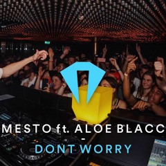 Mesto - Don't Worry (Feat. Aloe Blacc)