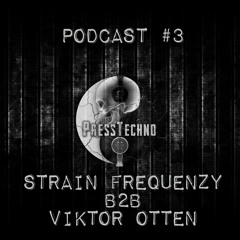 PRESSTECHNO CLASSIC PODCAST 3 - VIKTOR OTTEN B2B STRAIN FREQUENZY