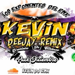 110-TECNO CUMBIA PACK DICIEMBRE KEVIN DJ REMIX