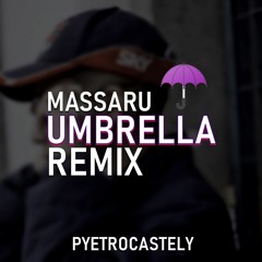 Pyetro - Umbrella (Massaru Remix) (Prod. EF)