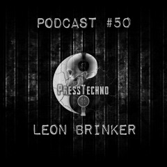 PRESSTECHNO CLASSIC PODCAST 50 - LEON BRINKER