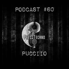 PRESSTECHNO CLASSIC PODCAST 60 - PUCCIIO