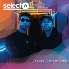 Kruel Intentions - Select Radio 6th November