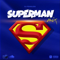 Superman (Dancehall Mix 2019) 🦸🏽‍♂️