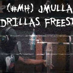 (#MH) Jmulla - Drillas Freestyle