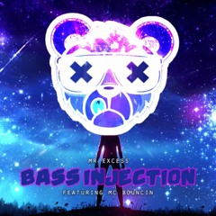 Mr Excess - Bass Injection Feat. MC Bouncin