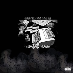 ALMIGHTY DOLLA x Nfant x Mari ruger