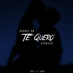 Te Quero (feat. Bengazai)