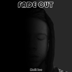 Fade Out (prod. Tundra Beats)