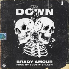 DOWN 💫✨ (FEAT. BRADY AMOUR)