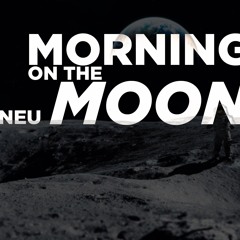 Morning On The Moon