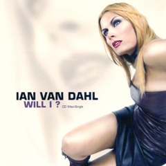 Ian Van Dahl - Will I? (Michael A. Garza REFIX)