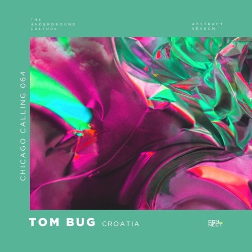 Tom Bug @ Chicago Calling #064 - Croatia