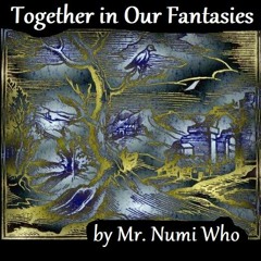 Together In Our Fantasies - Sing 01 - Mr. Numi Who~